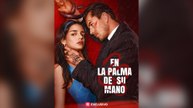 En La Palma De Su Mano (Doblado) (Español) - FULL #ShortDrama