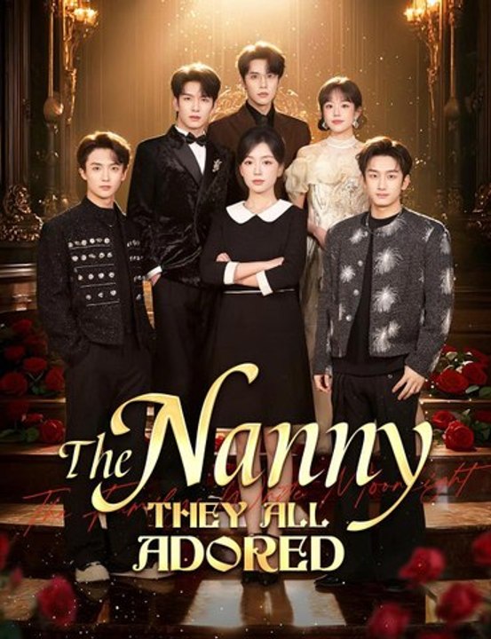 The Nanny They All Adored Chinese Drama [Engsub] #FL