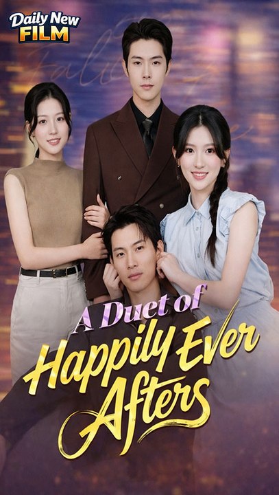 A Duet Of Happily Ever Afters (Dubbed) - Full Chinese Drama