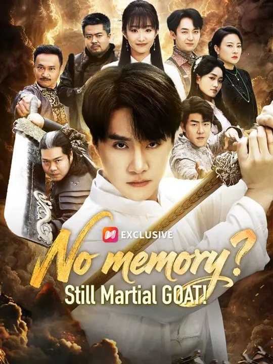 Watch No memory Still Martial GOAT Chinese Drama #Engsub