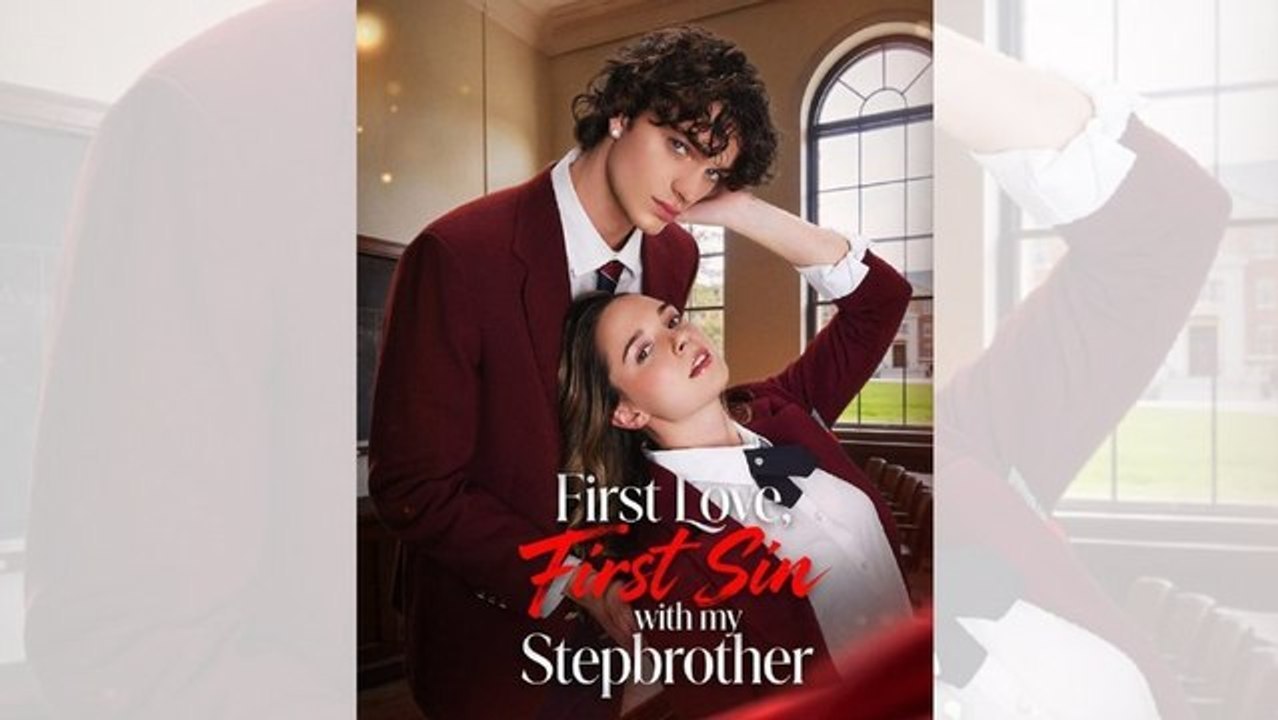 First Love, First Sin with my Stepbrother First Love, First Sin with my Stepbrother - FULL MOVIE