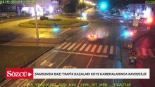 Samsun'da bazı trafik kazaları KGYS kameralarınca kaydedildi