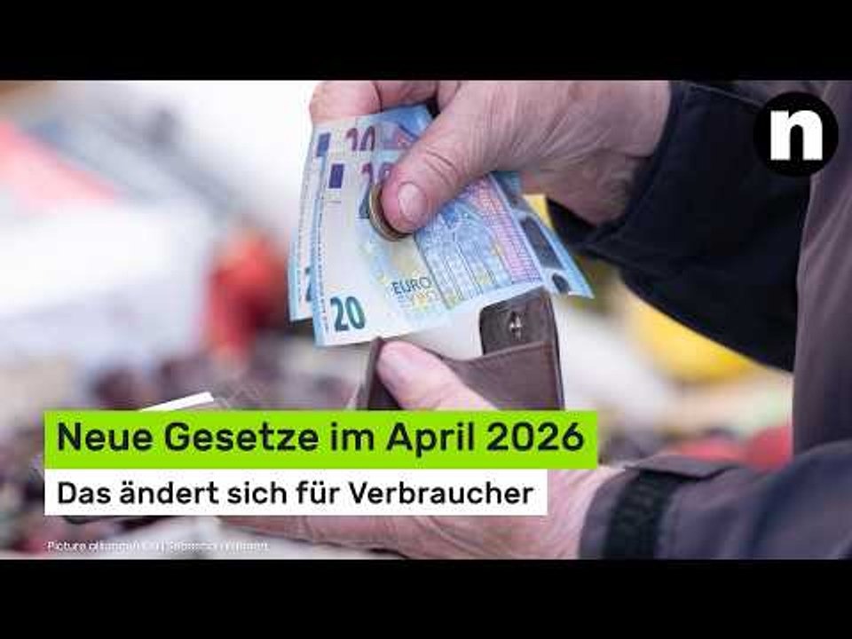 Neue Gesetze im April 2026: Das ändert sich für Verbraucher