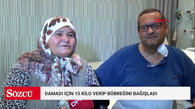 Damadı için 15 kilo verip böbreğini bağışladı