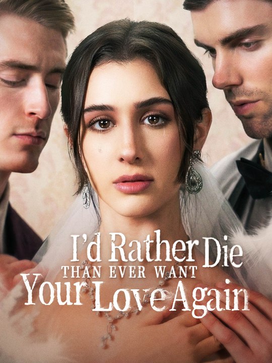I'd Rather Die Than Ever Want Your Love Again #goodshort #fullmovie