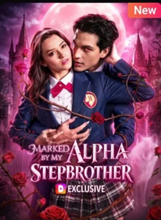 Marked By My Alpha Stepbrother Full Movie #englishsub