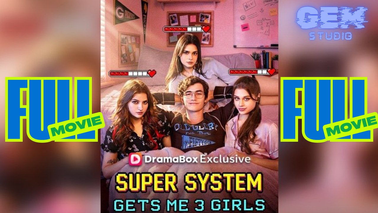 [HOT 2026] Super System Gets Me 3 Girls #dramabox | GEM GEM
