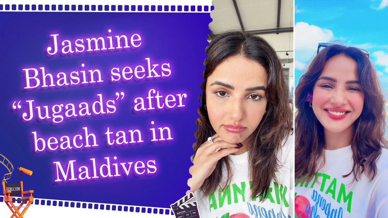 Jasmine Bhasin flaunts her Maldives' sun-kissed look, asks fans for tan removal tips