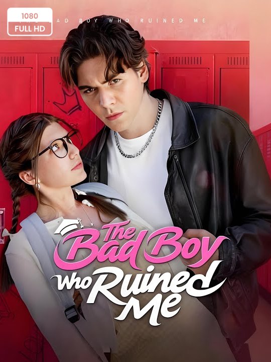 💥 FULL MOVIES : The Bad Boy Who Ruined Me - ENGLISH SUB (2026)