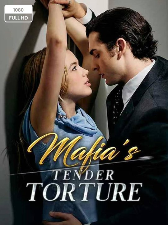 💚FULL MOVIES - Mafia's Tender Torture - ENGLISH SUB (2026)