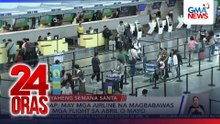 1.3M pasahero ang inaasahan sa NAIA; ilang airline, inilipat ng mga terminal | 24 Oras