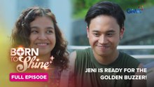 Born To Shine: Jeni is ready for the GOLDEN BUZZER! (Full Episode 8) March 31, 2026