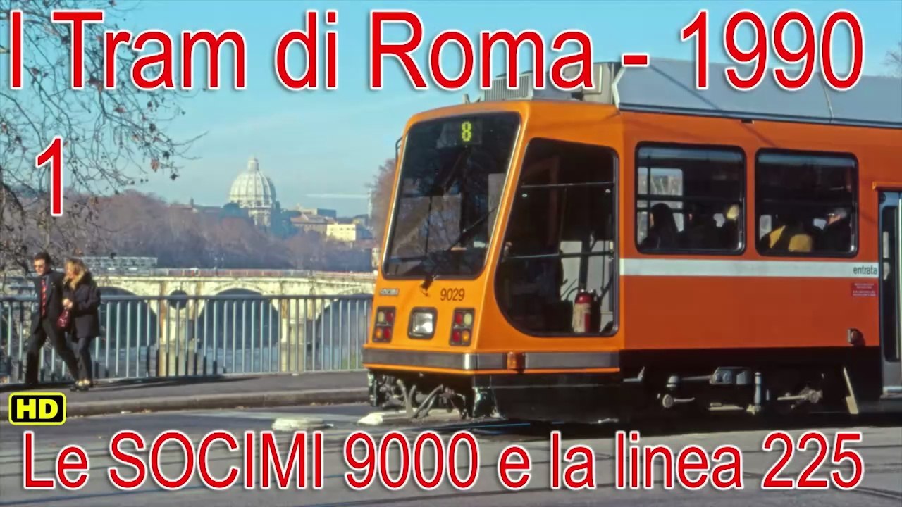 Tram di Roma 1990 - Linea 225 - SOCIMI 9000 - (1)
