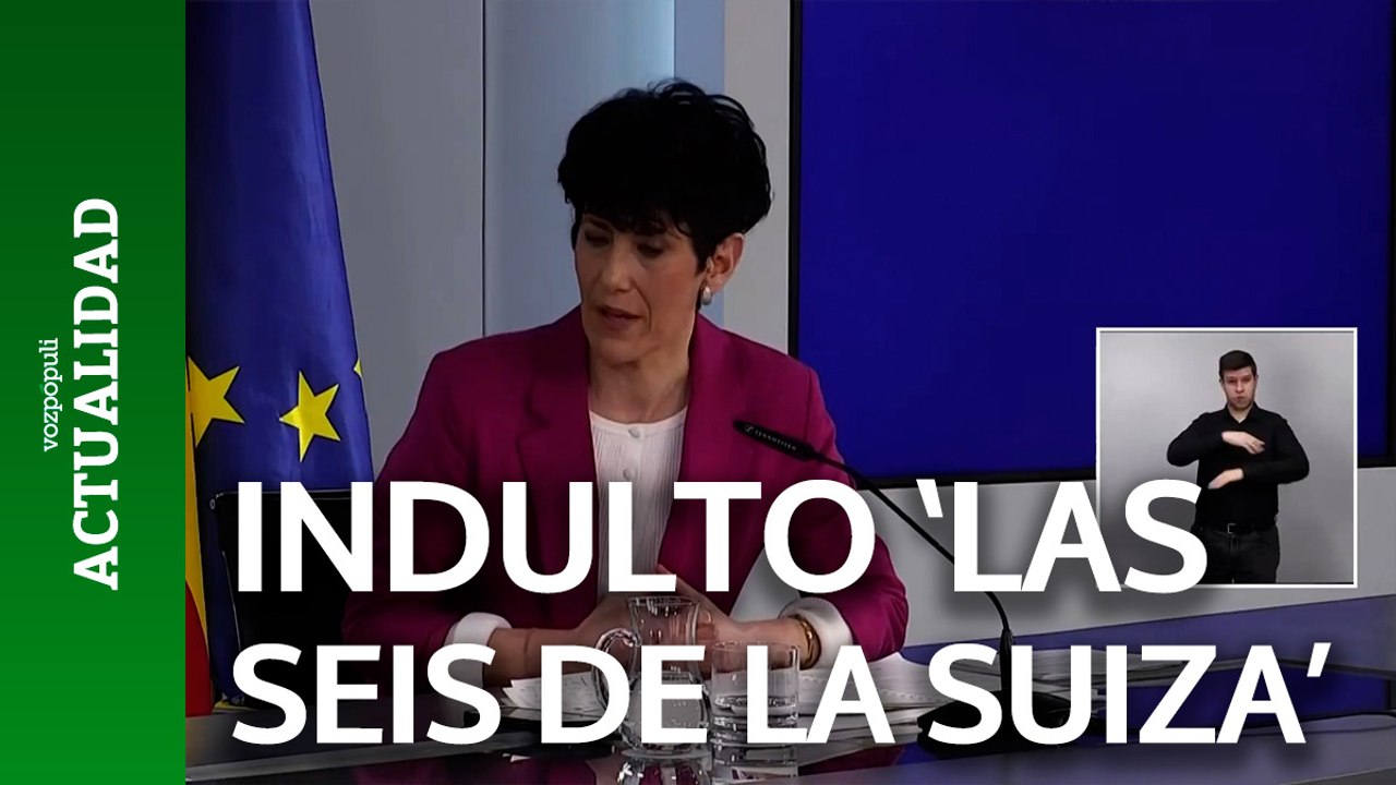 El Gobierno aprueba el indulto a ‘Las seis de la Suiza’