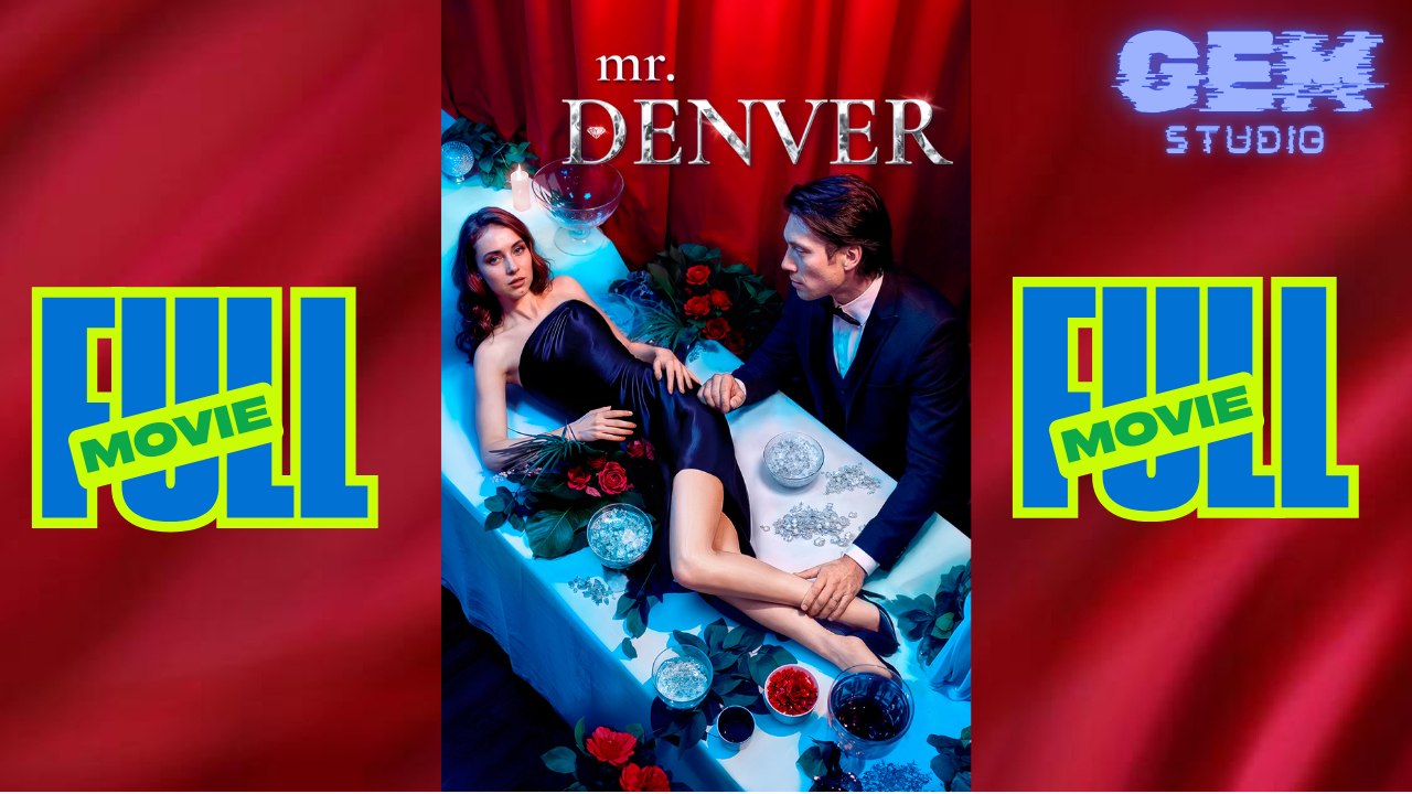 [HOT 2026] Mr Denver #mydrama | GEM GEM