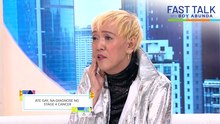 Fast Talk with Boy Abunda: Ate Gay, na-diagnose ng Stage 4 Cancer (Episode 823)