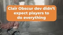Clair Obscur Dev Didn’t Expect Players To Do Everything