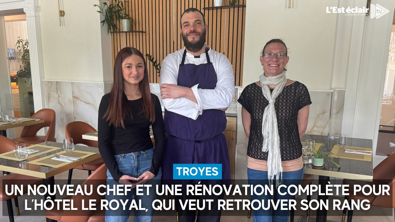 Un nouveau chef et une rénovation complète pour l’hôtel Le Royal à Troyes