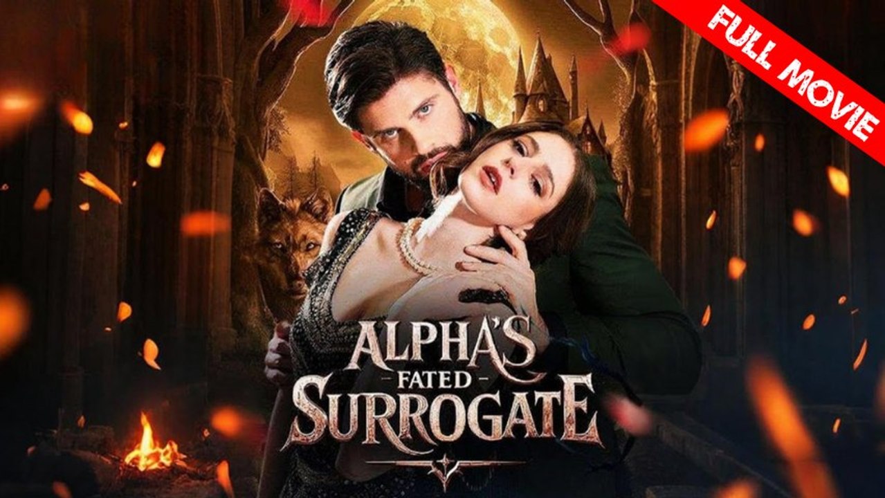 Alpha's Fated Surrogate | Full Movie HD - Best Drama ShortFilms Hot Romance Sweet Romance Fantasy Medical Political Romantic