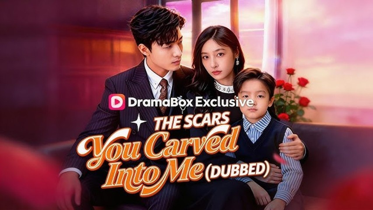 【DUBBED】 The Scars You Carved Into Me #dramabox