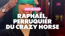 Reportage : Raphaël, perruquier du Crazy Horse