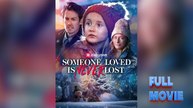 Someone Loved is Never Lost #FullMovie