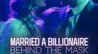 Married a Billionaire Behind the Mask ShortDrama