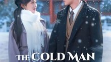 The Cold Man & the Warm Snow Chinese Drama