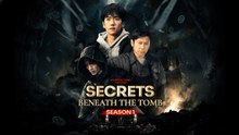 [EngSub] Secrets Beneath the Tomb (Season 1)