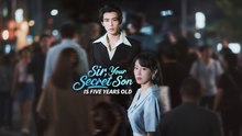 [EngSub] Sir, Your Secret Son Is Five Years Old