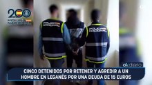 Cinco detenidos por retener y agredir a un hombre en Leganés por una deuda de 15 euros
