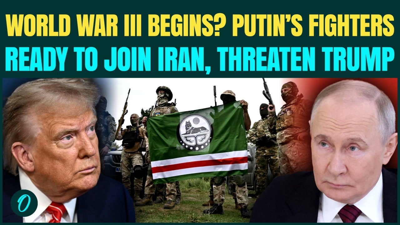 Breaking: Putin ENTERS U.S-Iran WAR? Chechen Fighters ‘ON STANDBY’ as U.S Plans Iran Ground Assault