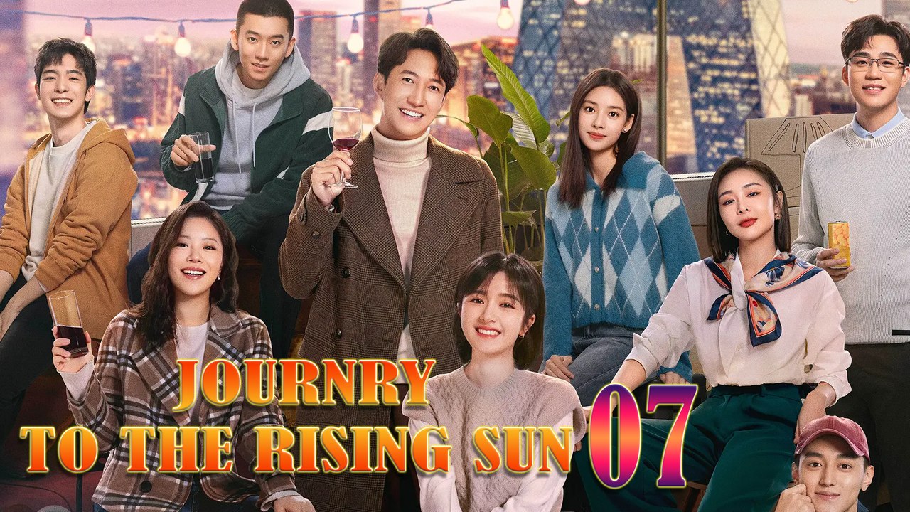Journey To The Rising Sun Episode 07 EngSub