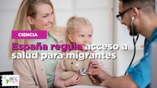 España regula acceso a salud para migrantes