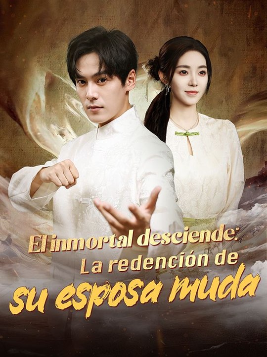 El inmortal desciende: La redención de su esposa muda (Doblado)