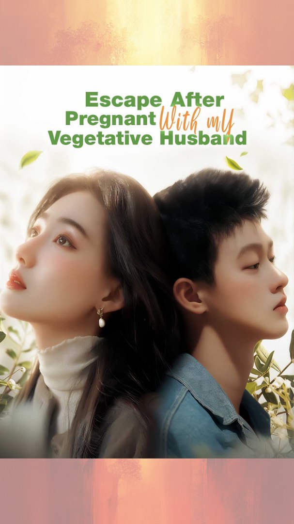 ⁣[#MiniMovie] Escape After Pregnant with My Vegetative Husband