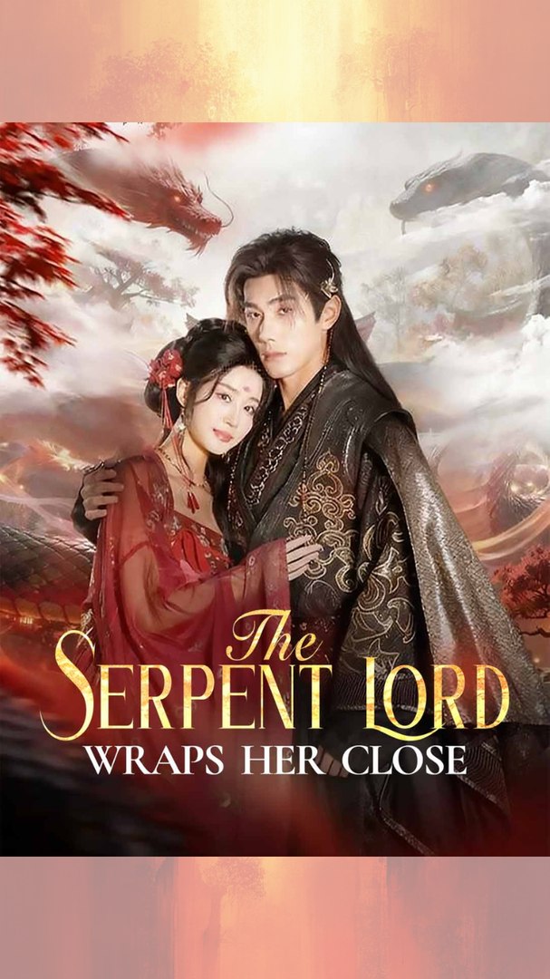 [#MiniMovie] The Serpent Lord Wraps Her Close (English-dubbed)