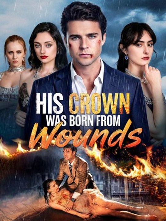 🔥His Crown Was Born from Wounds: A Short Drama Unveiling 2026's Cinematic Excellence