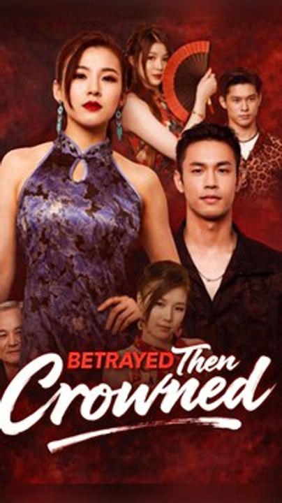 Betrayed, Then Crowned