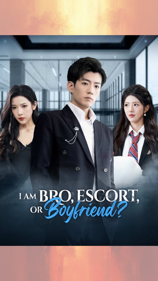 ⁣[#MiniMovie] I Am Bro, Escort, or Boyfriend