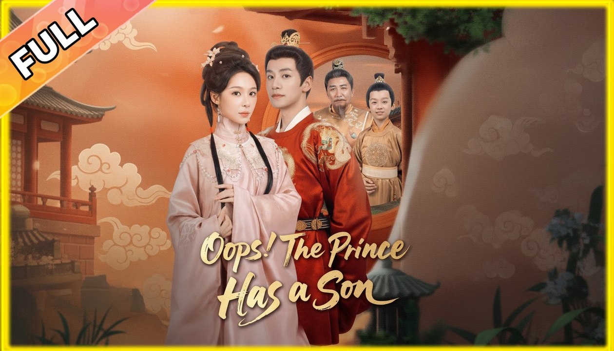 Oops, The Prince Has a Son - Full (2026)