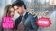 [New] My Wedding, Your Biggest Regret #playlet - Full Movie | Drama Hub