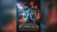 El Campesino Supremo: El Oráculo Oculto (Doblado) (Español) - Full Movie 2026