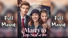 Marry to Top Star at 40s FULL VERSION #shortfilm