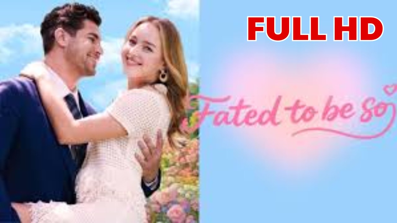 Fated To Be So film FULL HD