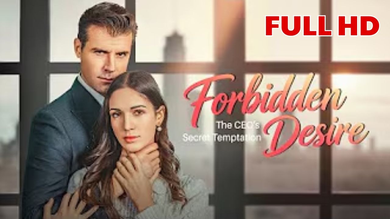 Forbidden Desire - The CEO's Secret Temptation FULL HD