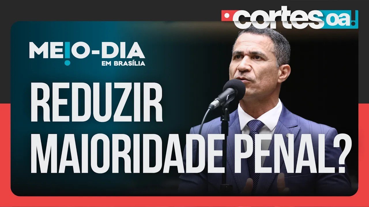 Relator quer focar em crimes hediondos aos 16 anos