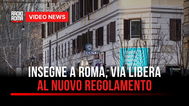 Insegne a Roma, via libera al nuovo regolamento