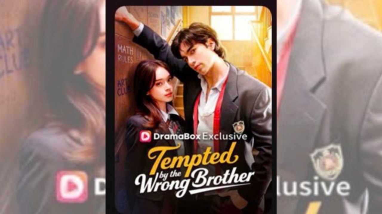 Tempted by the Wrong Brother (Dramabox) Full movie #dailymotion