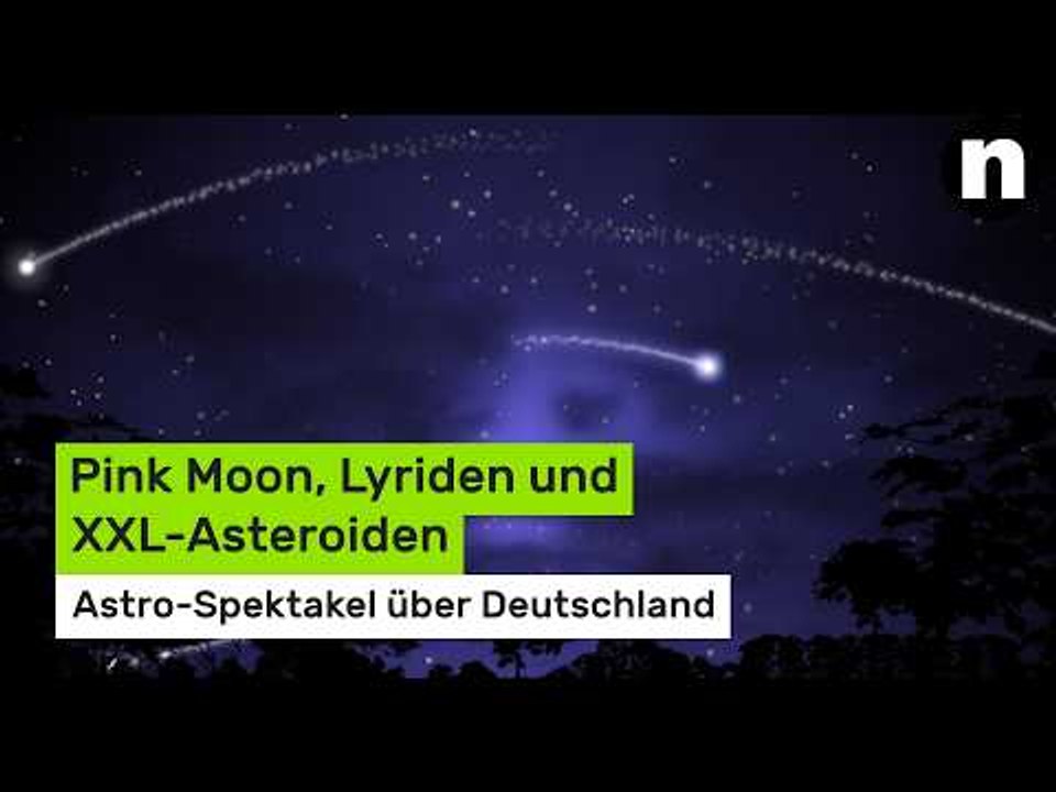 Astro-Spektakel über Deutschland: Pink Moon, Lyriden und XXL-Asteroiden im April